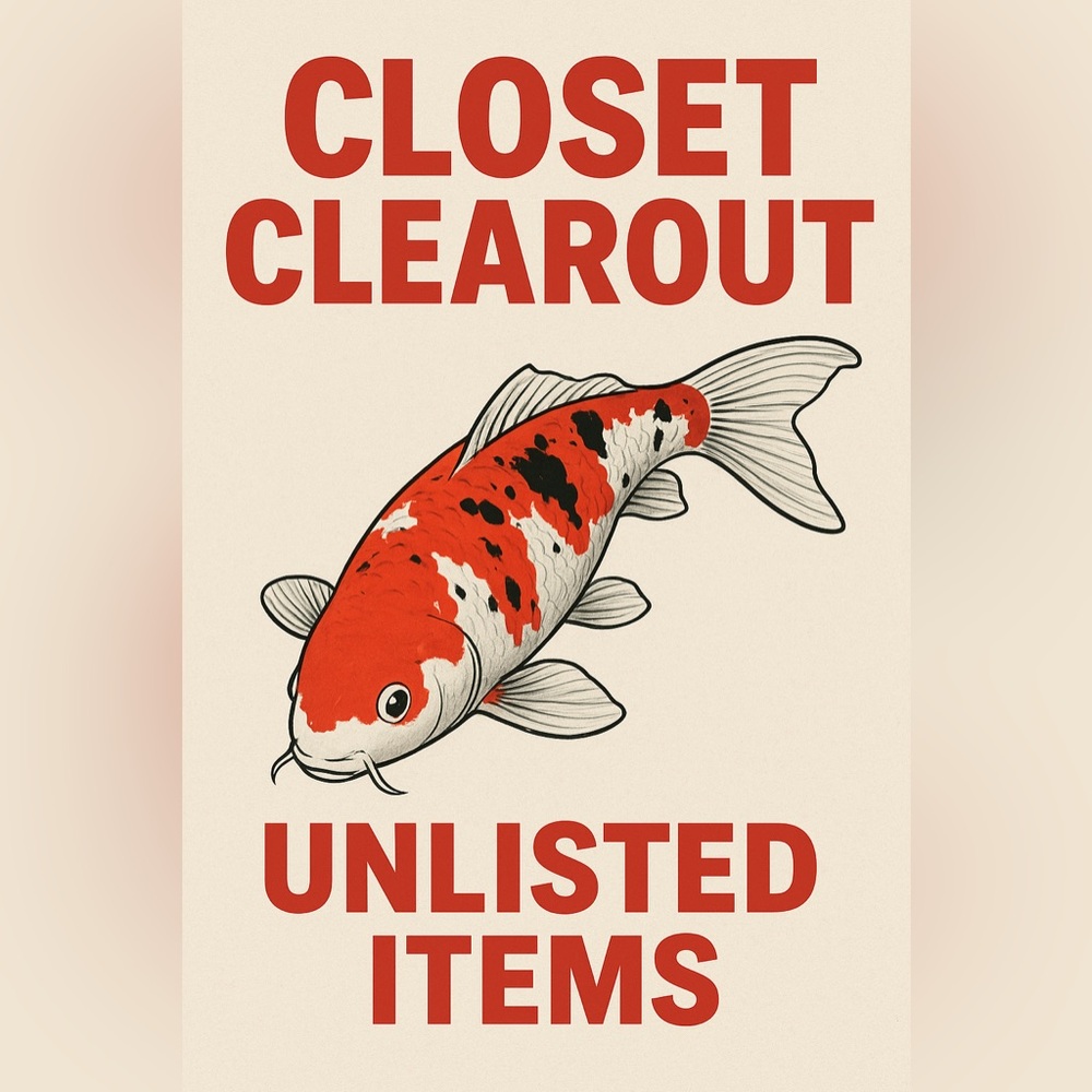 Closet Clearout Unlisted Items Sizes Vary Possible Accessories not excluded